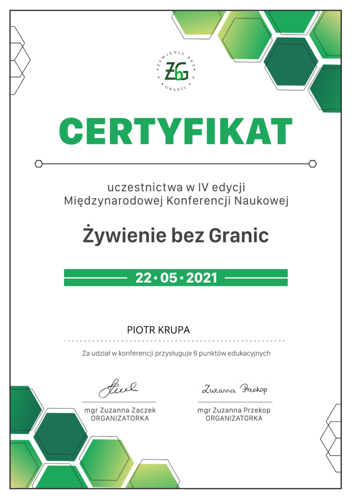 Certyfikat uczestnictwa Piotra Krupy w IV edycji Międzynarodowej Konferencji Naukowej Żywienie bez Granic, 2021