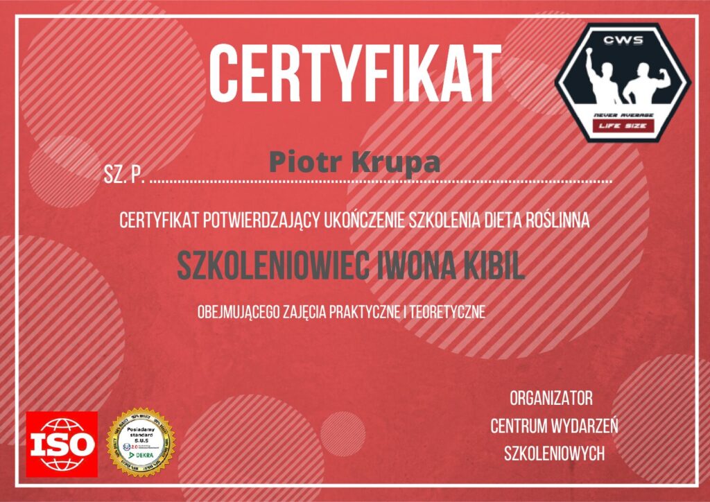 Certyfikat Piotra Krupy z ukończenia szkolenia Dieta roślinna prowadzonego przez Iwonę Kibil