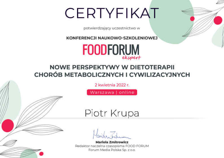 Certyfikat Piotra Krupy z konferencji Food Forum Nowe perspektywy w dietoterapii chorób metabolicznych i cywilizacyjnych, 2022